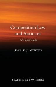 Title: Competition Law and Antitrust, Author: David J. Gerber