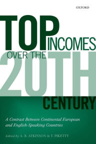 Title: Top Incomes over the Twentieth Century: A Contrast between European and English-Speaking Countries, Author: A. B. Atkinson