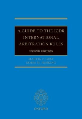 A Guide to the ICDR International Arbitration Rules / Edition 2