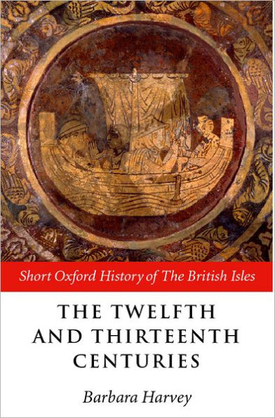 The Twelfth and Thirteenth Centuries: 1066 - c. 1280 / Edition 1