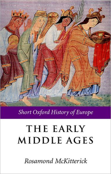 The Early Middle Ages: Europe 400-1000 / Edition 1