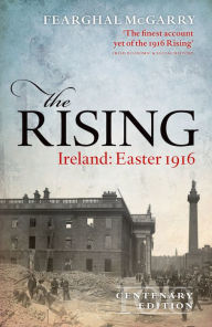 Title: The Rising (New Edition): Ireland: Easter 1916, Author: Fearghal McGarry