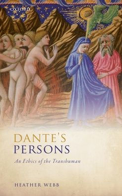 Dante's Persons: An Ethics of the Transhuman