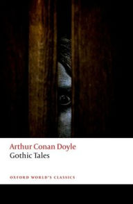 Title: Gothic Tales, Author: Arthur Conan Doyle