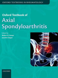 Title: Oxford Textbook of Axial Spondyloarthritis, Author: Robert Inman