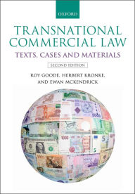 Title: Transnational Commercial Law: Text, Cases, and Materials, Author: Roy Goode