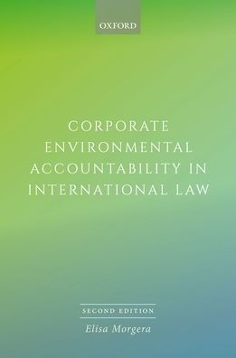 Corporate Environmental Accountability in International Law 2E / Edition 2