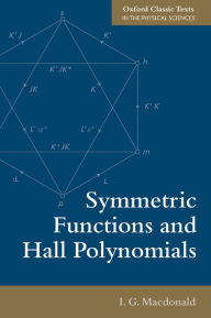 Title: Symmetric Functions and Hall Polynomials / Edition 2, Author: I. G. Macdonald