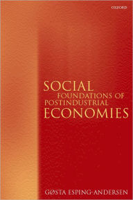 Title: Social Foundations of Postindustrial Economies, Author: Gosta Esping-Andersen