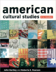 Title: American Cultural Studies: A Reader / Edition 1, Author: John Hartley