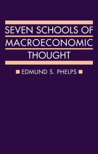 Free downloadable books for tablet Seven Schools of Macroeconomic Thought: The Arne Ryde Memorial Lectures by Edmund S. Phelps