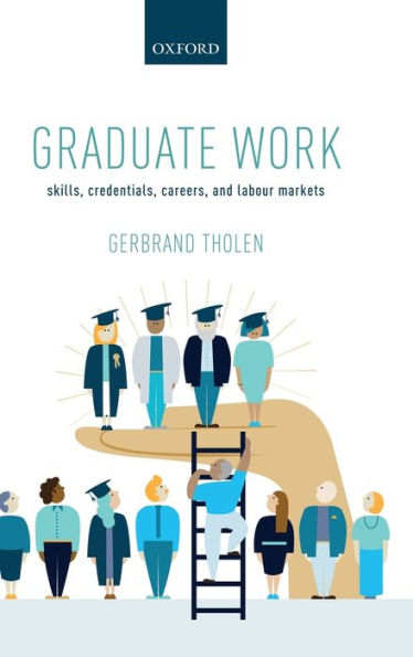 Graduate Work: Skills, Credentials, Careers, and Labour Markets