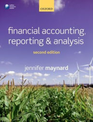 Title: Financial Accounting, Reporting, and Analysis / Edition 2, Author: Jennifer Maynard