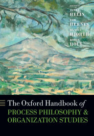 Title: The Oxford Handbook of Process Philosophy and Organization Studies, Author: Jenny Helin