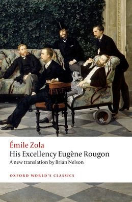 His Excellency Eugï¿½ne Rougon