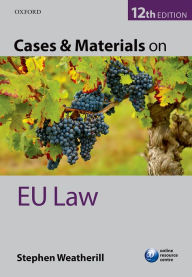 Title: Cases & Materials on EU Law / Edition 12, Author: Stephen Weatherill