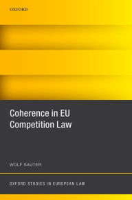 Title: Coherence in EU Competition Law, Author: Wolf Sauter