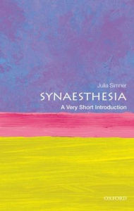 Title: Synaesthesia: A Very Short Introduction, Author: Julia Simner