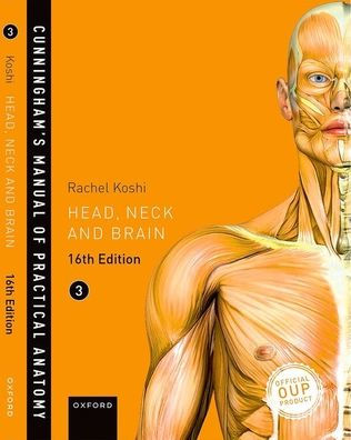 Cunningham's Manual of Practical Anatomy VOL 3 Head And Neck / Edition 16