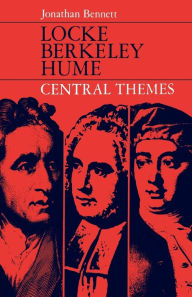 Title: Locke Berkeley Hume Central Themes / Edition 1, Author: Jonathan Bennett