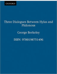 Title: Three Dialogues between Hylas and Philonous / Edition 1, Author: George Berkeley