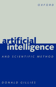 Title: Artificial Intelligence and Scientific Method, Author: Donald Gillies