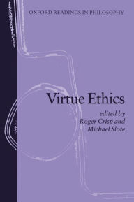 Title: Virtue Ethics / Edition 1, Author: Roger Crisp