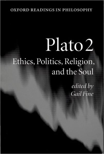 Plato 2: Ethics, Politics, Religion, and the Soul / Edition 1