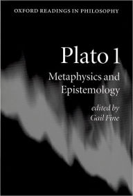 Title: Plato 1: Metaphysics and Epistemology / Edition 1, Author: Gail Fine