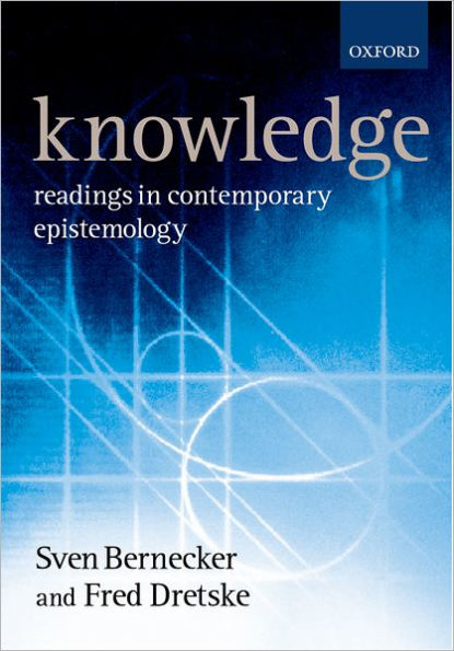Knowledge: Readings in Contemporary Epistemology / Edition 1