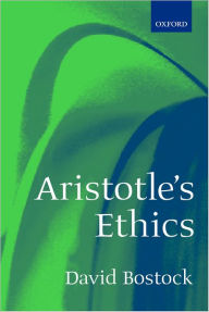 Title: Aristotle's Ethics / Edition 1, Author: David Bostock