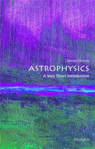 Title: Astrophysics: A Very Short Introduction, Author: James Binney