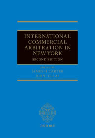 Title: International Commercial Arbitration in New York / Edition 2, Author: James H. Carter