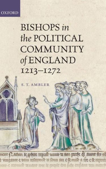 Bishops in the Political Community of England, 1213-1272