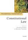 Philosophical Foundations of Constitutional Law