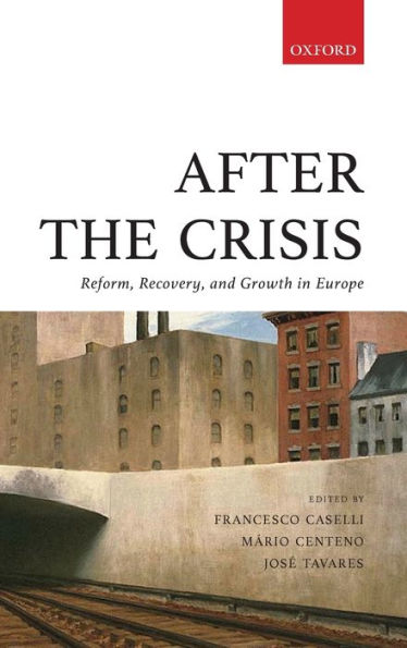 After the Crisis: Reform, Recovery, and Growth in Europe