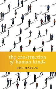 Title: The Construction of Human Kinds, Author: Ron Mallon