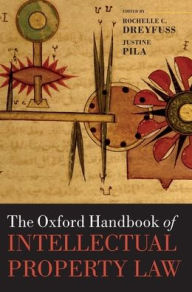 Title: The Oxford Handbook of Intellectual Property Law, Author: Rochelle C. Dreyfuss