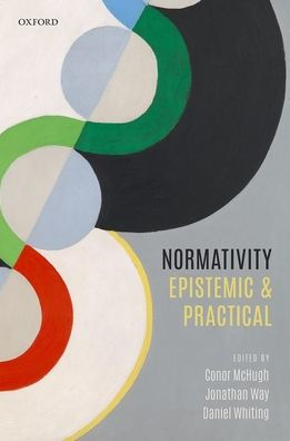 Normativity: Epistemic and Practical