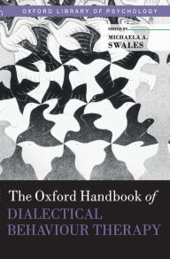 Title: The Oxford Handbook of Dialectical Behaviour Therapy, Author: Michaela A. Swales