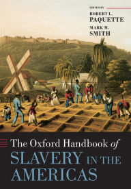 Title: The Oxford Handbook of Slavery in the Americas, Author: Robert L. Paquette