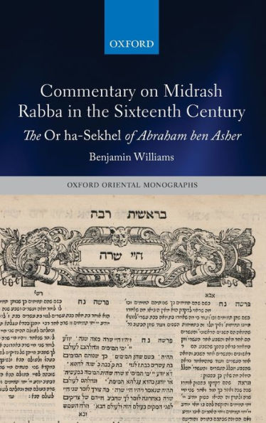 Commentary on Midrash Rabba The Sixteenth Century: Or ha-Sekhel of Abraham ben Asher