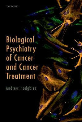 Biological Psychiatry of Cancer and Treatment