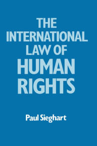 Title: The International Law of Human Rights, Author: Paul Sieghart