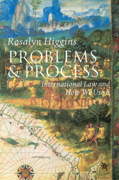 Problems and Process: International Law and How We Use It / Edition 1