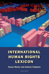 Title: International Human Rights Lexicon / Edition 1, Author: Susan Marks