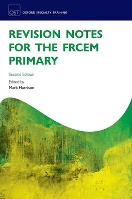 Revision Notes for the FRCEM Primary / Edition 2