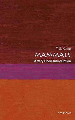 Mammals: A Very Short Introduction