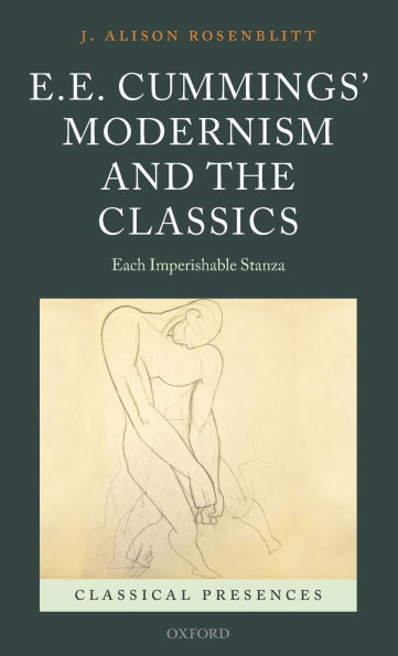 E. Cummings' Modernism and the Classics: Each Imperishable Stanza