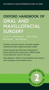 Title: Oxford Handbook of Oral and Maxillofacial Surgery / Edition 2, Author: Luke Cascarini